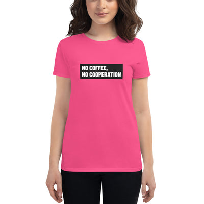 Women's No Coffee short sleeve t-shirt